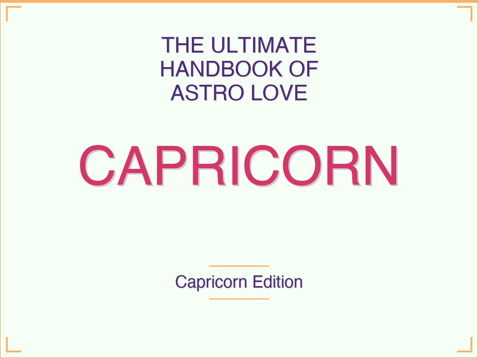 The Ultimate Handbook of Astro Love for Capricorn