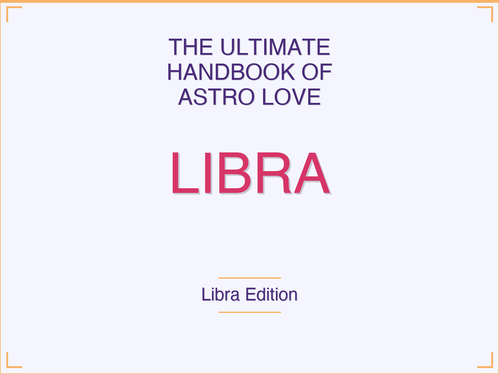 The Ultimate Handbook of Astro Love for Libra