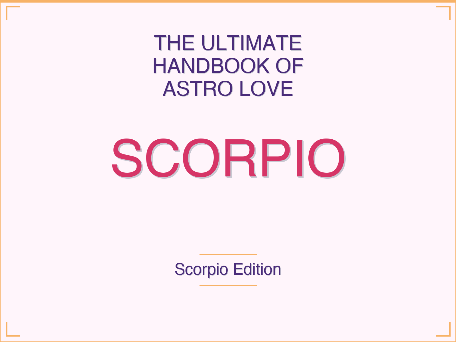 The Ultimate Handbook of Astro Love for Scorpio